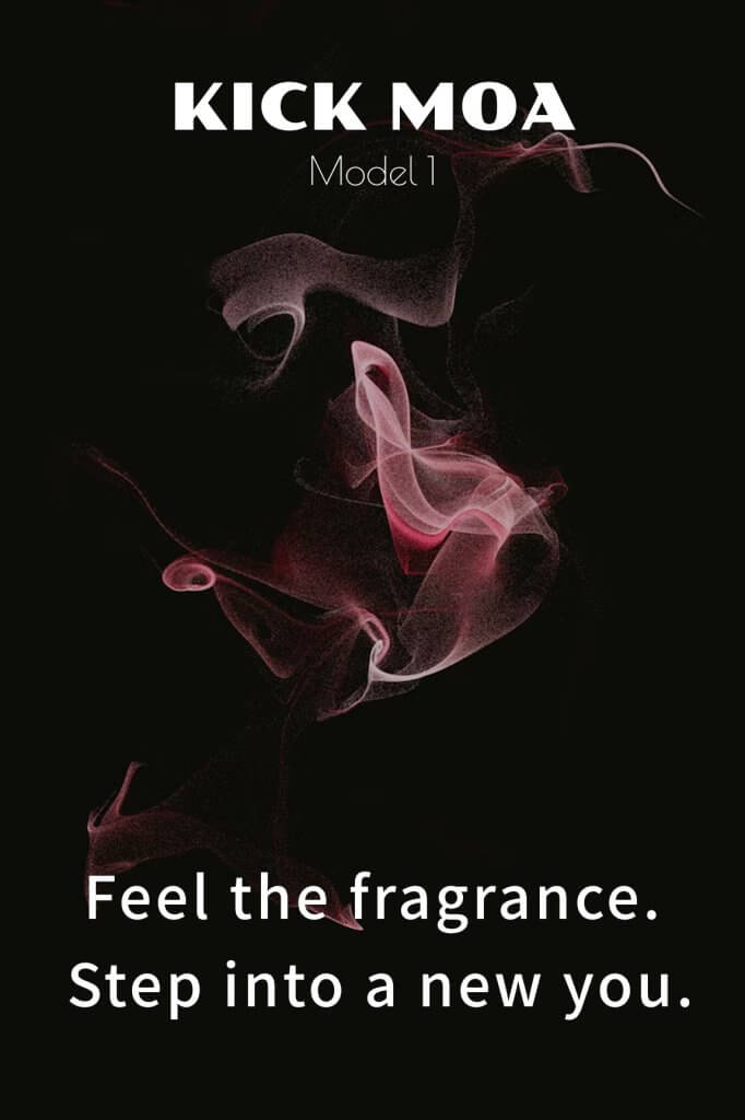 Kick Moa - kickmoa - kick moa - Feel the fragrance.
Step into a new you.